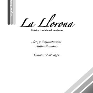 La Llorona: Arreglo para Gran Orquesta Sinfónica